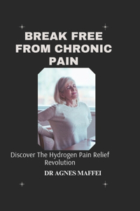 Break Free from Chronic Pain