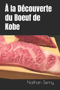 À la Découverte du Boeuf de Kobe