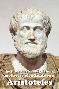365 der besten täglichen motivierenden Zitate von Aristoteles