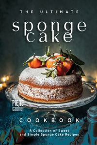 Ultimate Sponge Cake Cookbook