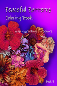 Peaceful Patterns Coloring Book, Happy Greetings for Seniors