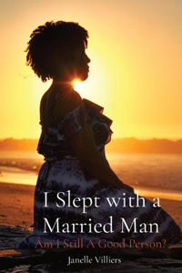 I Slept with a Married Man