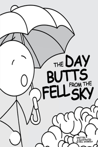 Day Butts Fell from the Sky