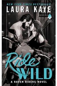 Ride Wild: A Raven Riders Novel