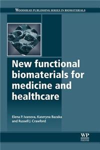 New Functional Biomaterials for Medicine and Healthcare