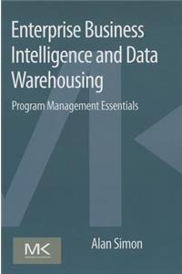 Enterprise Business Intelligence and Data Warehousing