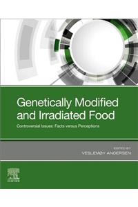 Genetically Modified and Irradiated Food