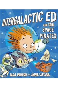 Intergalactic Ed and the Space Pirates