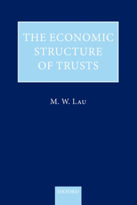 The Economic Structure of Trusts
