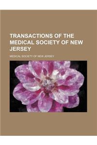 Transactions of the Medical Society of New Jersey