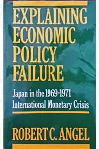 Explaining Economic Policy Failure