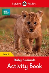 BBC Earth: Baby Animals Activity Book - Ladybird Readers Level 1