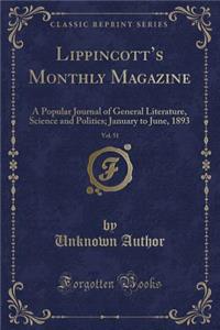 Lippincott's Monthly Magazine, Vol. 51