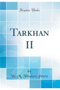 Tarkhan II (Classic Reprint)