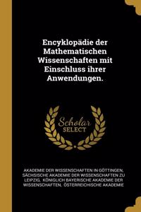 Encyklopädie der Mathematischen Wissenschaften mit Einschluss ihrer Anwendungen.