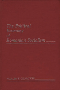 Political Economy of Romanian Socialism