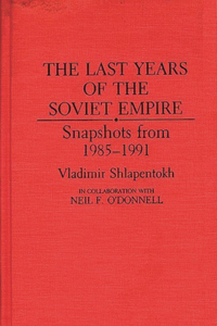 Last Years of the Soviet Empire