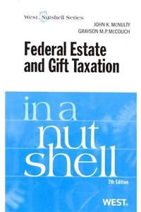 Federal Estate and Gift Taxation in a Nutshell