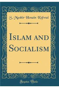 Islam and Socialism (Classic Reprint)