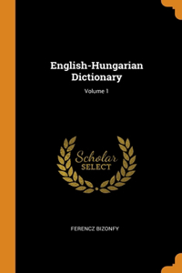 English-Hungarian Dictionary; Volume 1