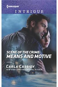 Scene of the Crime: Means and Motive