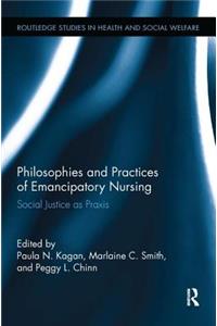 Philosophies and Practices of Emancipatory Nursing