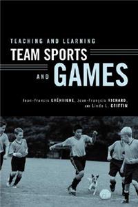 Teaching and Learning Team Sports and Games