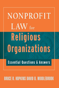 Nonprofit Law for Religious Organizations - Essential Questions and Answers