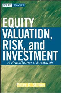 Equity Valuation, Risk, and Investment