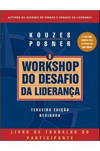 The Leadership Challenge Workshop, Third Ed., Rev.participant's Workbook (Portuguese)