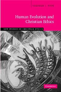 Human Evolution and Christian Ethics