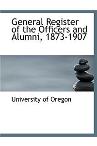 General Register of the Officers and Alumni, 1873-1907