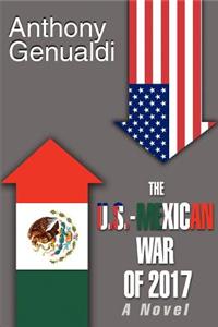 U.S.-Mexican War of 2017