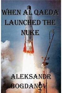 When al Qaeda Launched The Nuke