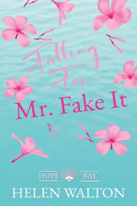 Falling For Mr. Fake It