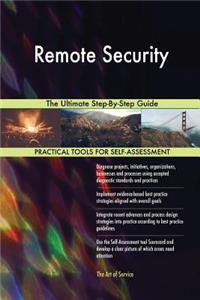Remote Security The Ultimate Step-By-Step Guide