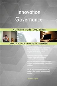 Innovation Governance A Complete Guide - 2020 Edition