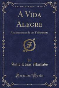 A Vida Alegre