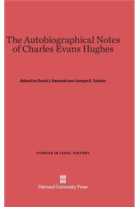 Autobiographical Notes of Charles Evans Hughes