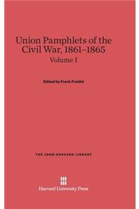 Union Pamphlets of the Civil War, 1861-1865, Volume I