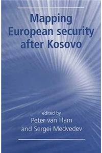 Mapping European Security After Kosovo