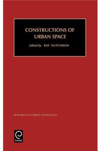 Constructions of Urban Space