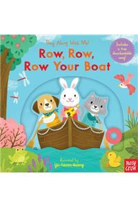 Row, Row, Row Your Boat: Sing Along with Me!