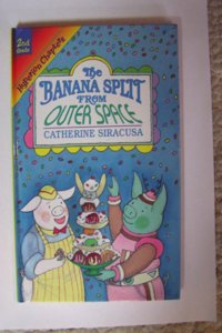 Banana Split from Outer Space (Hyperion Chapters)