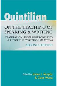Quintilian on the Teaching of Speaking and Writing
