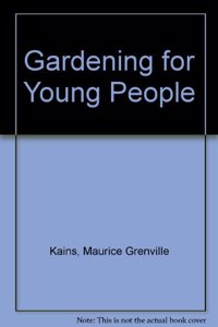 GARDENING FOR YOUNG PEOPLE