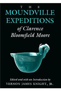 Moundville Expeditions of Clarence Bloomfield Moore