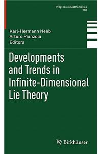 Developments and Trends in Infinite-Dimensional Lie Theory
