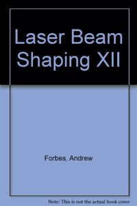 Laser Beam Shaping XII