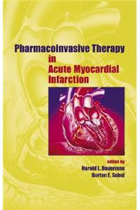 Pharmacoinvasive Therapy in Acute Myocardial Infarction